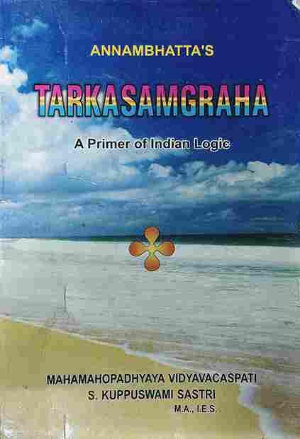 Tarka samgraha Annambhatta's (A Primer of Indian Logic)