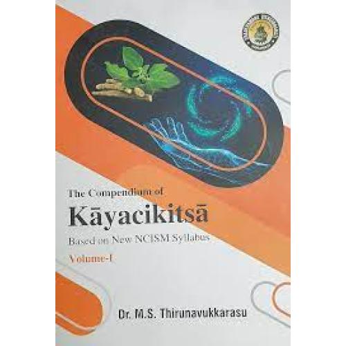 The Compendium of Kayacikitsa- Based on New NCISM Syllabus (Vol-I)